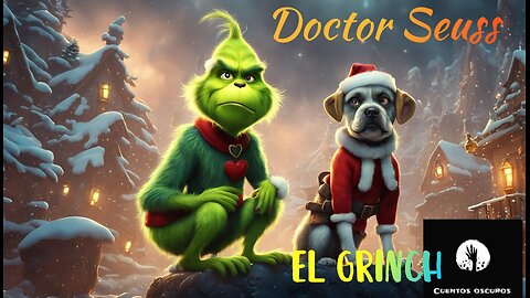 "El Grinch" del doctor Seuss. Un cuento oscuro de Navidad