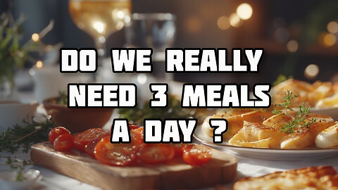 Do We Really Need 3 Meals A Day ?- Rockefeller Programing