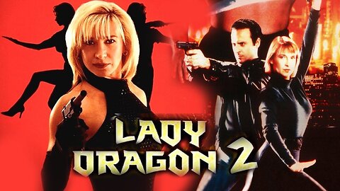 Lady Dragon 2 aka Angel of Fury (1993) Action, Thriller