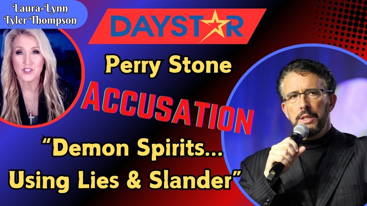 Daystar Friend, Perry Stone Accuses “Demon Spirits… Using Lies & Slander”