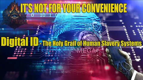 Digital ID - The Holy Grail of Human Slavery Systems | Max Igan