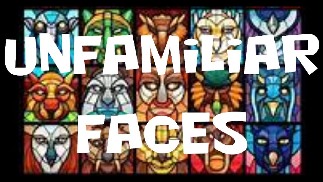 Unfamiliar Faces