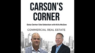Carson's Corner: Data Center Site Selection with Kris McGee