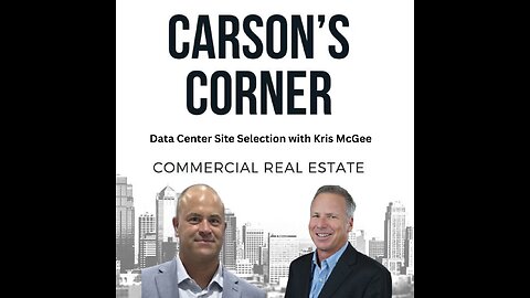 Carson's Corner: Data Center Site Selection with Kris McGee