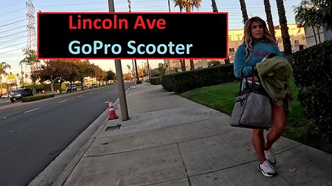 Lincoln Ave GoPro Scooter Vlog, Orange County