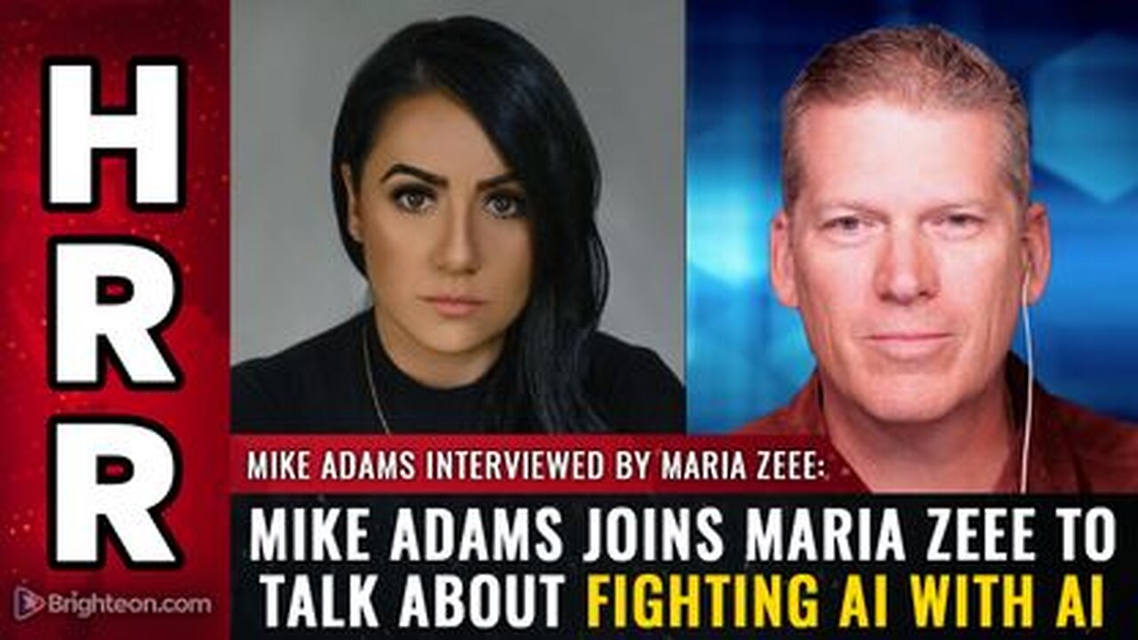 Mike Adams joins Maria Zeee to talk about Fighting AI With AI