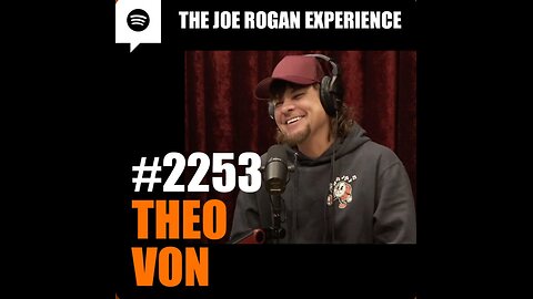 Joe Rogan Experience #2253 - Theo Von (January, 2025)