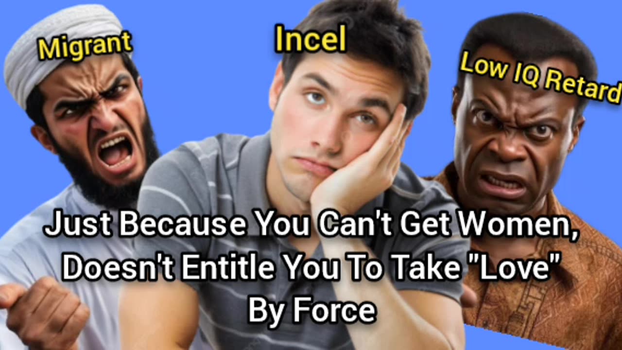 If Women Don't Choose You, Force Is Never Allowed