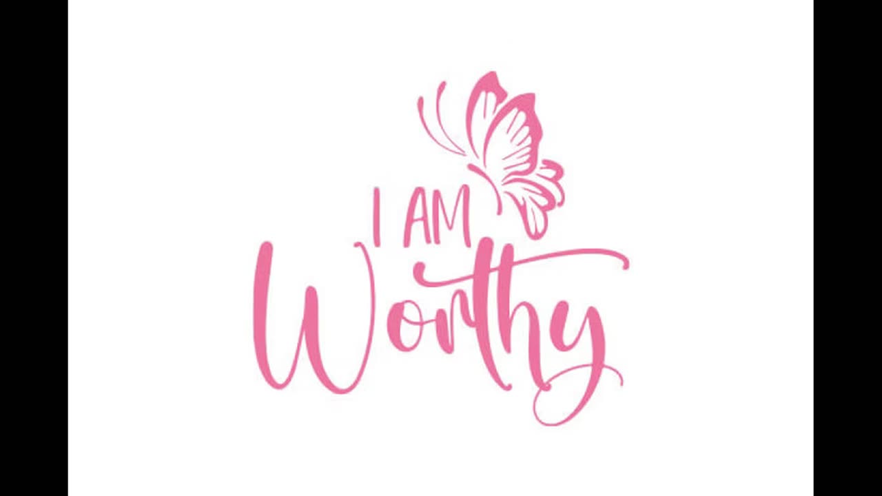 I am Worthy