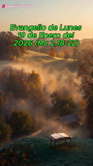 Evangelio de Lunes 19 de Enero del 2026 (Mc 2,18-22)