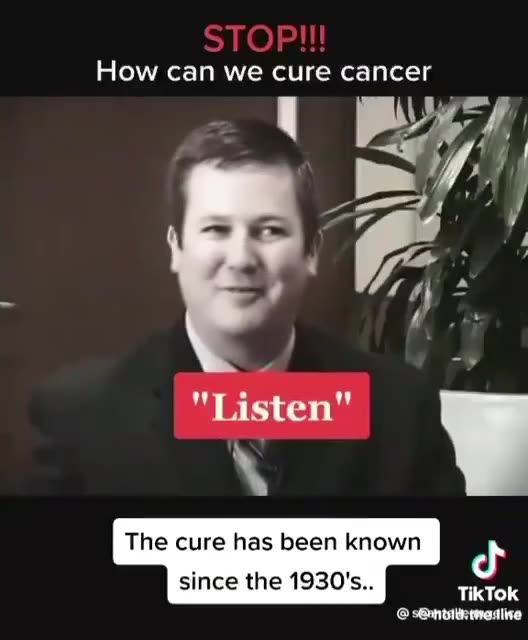 Theyve known the cure for cancer from the 1930s