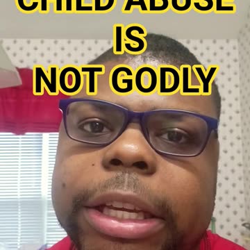 child abuse is not godly