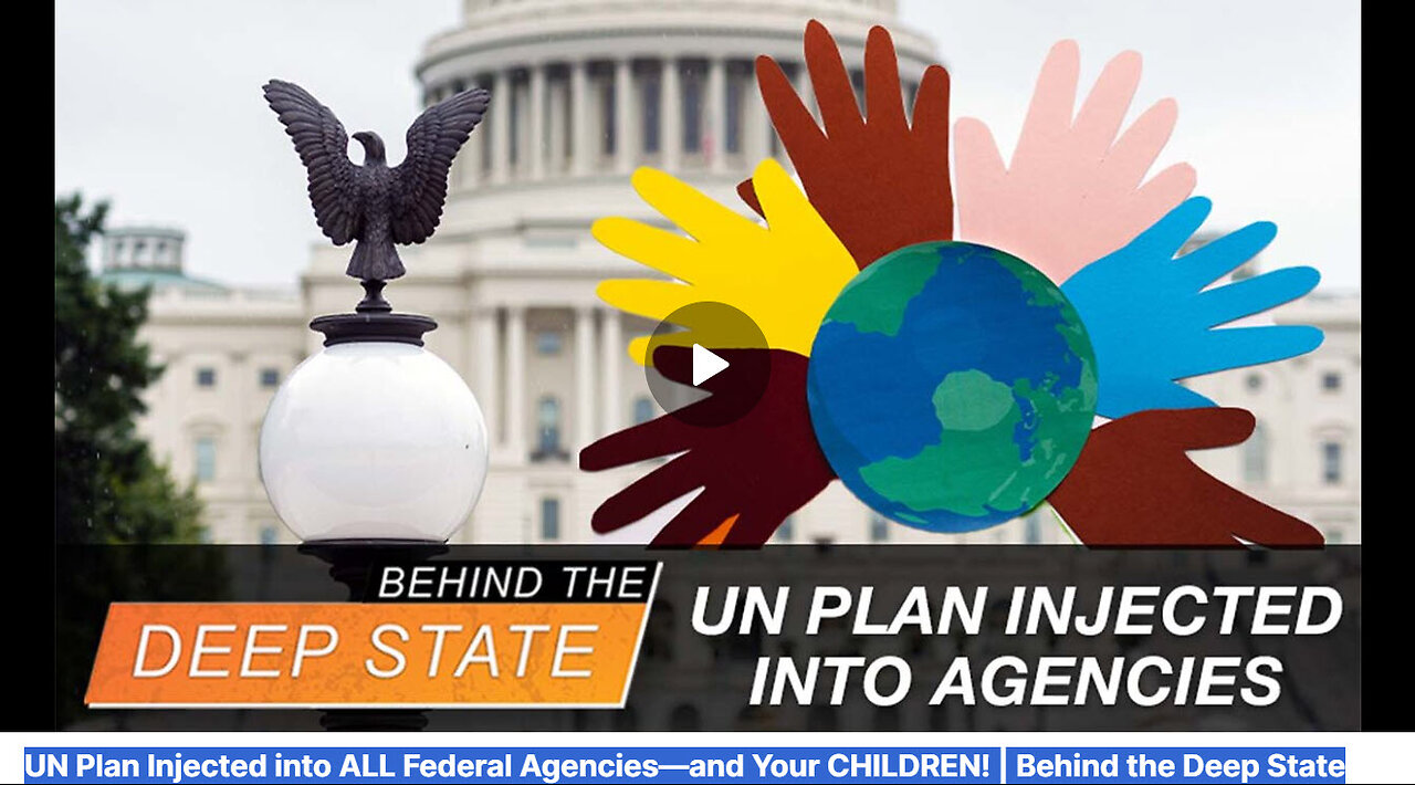 UN PLAN-MASS BRAINWASHING FEDS & KIDS!