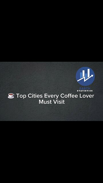 Top Cities Every Coffee Lover Must Visit...