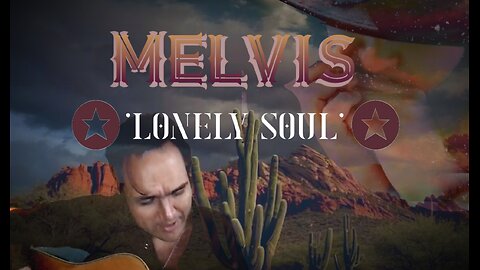 'Lonely Soul' by Melvis Presley