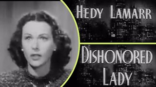 Highlights of Hedy Lamarr’s Noir Masterpiece - Dishonored Lady (1947)
