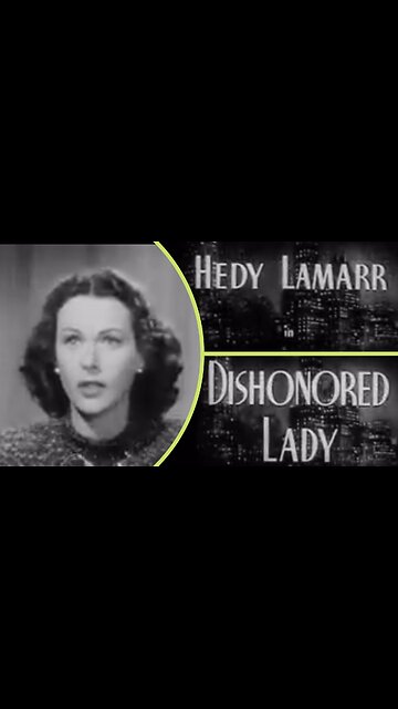 Highlights of Hedy Lamarr’s Noir Masterpiece - Dishonored Lady (1947)