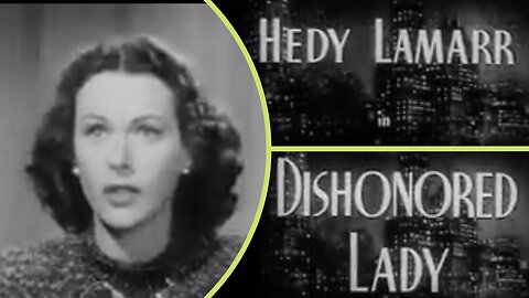Highlights of Hedy Lamarr’s Noir Masterpiece - Dishonored Lady (1947)