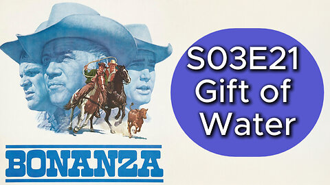 Bonanza S03E21 Gift of Water