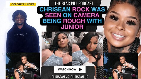 Chrisean Rock was seen ON CAMERA being ROUGH with Junior