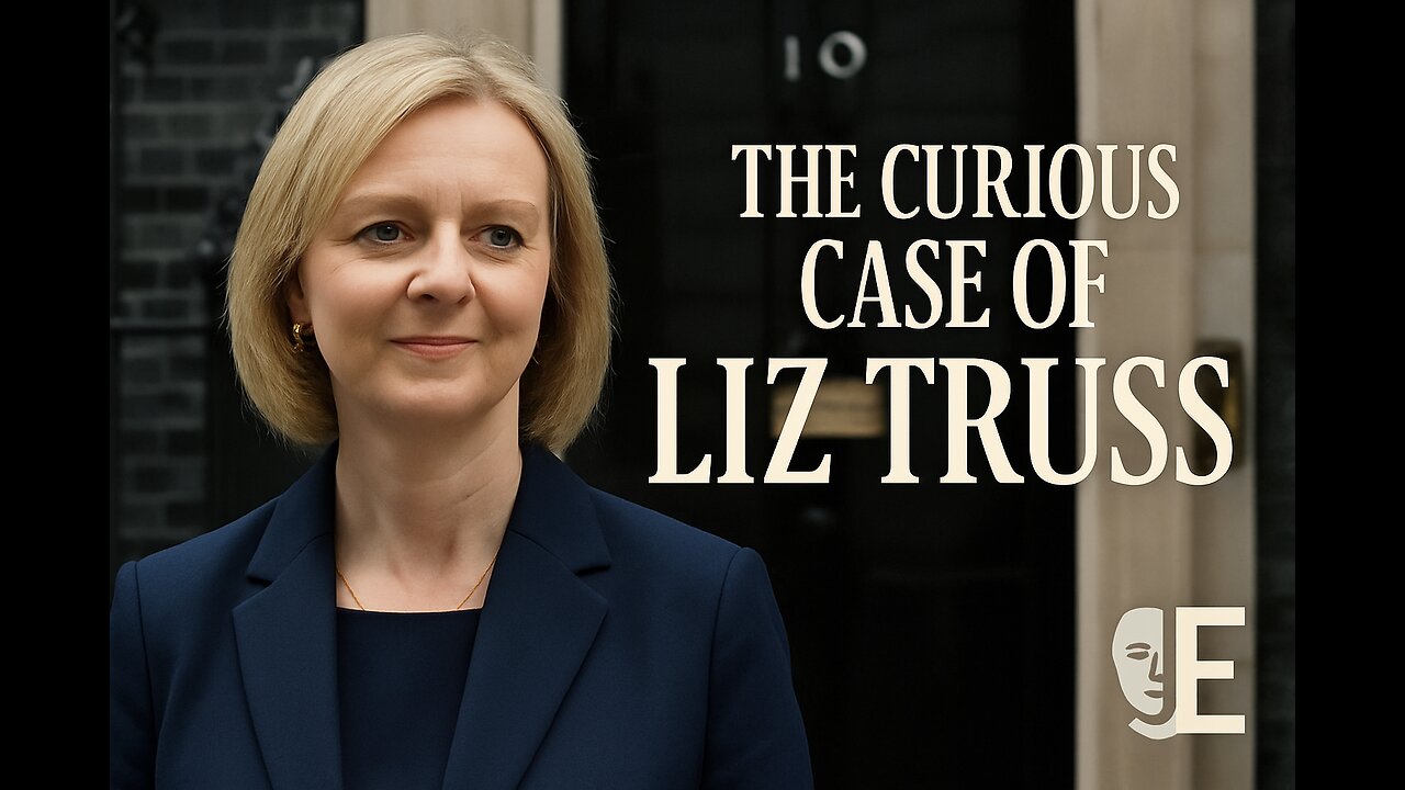 The Curious Case of Liz Truss