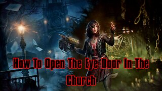 Tormented Souls 2: How To Open The Eye Door In The Church