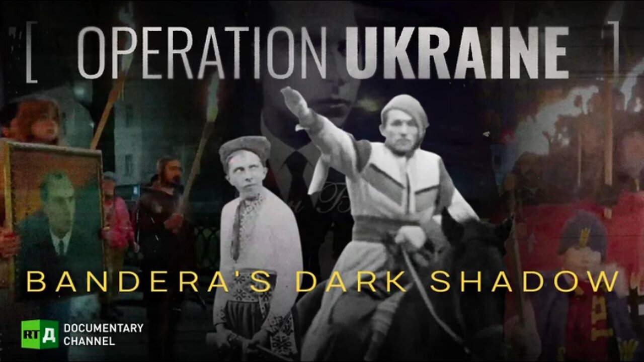 Operation Ukraine - Bandera's Dark Shadow | RT Documentary