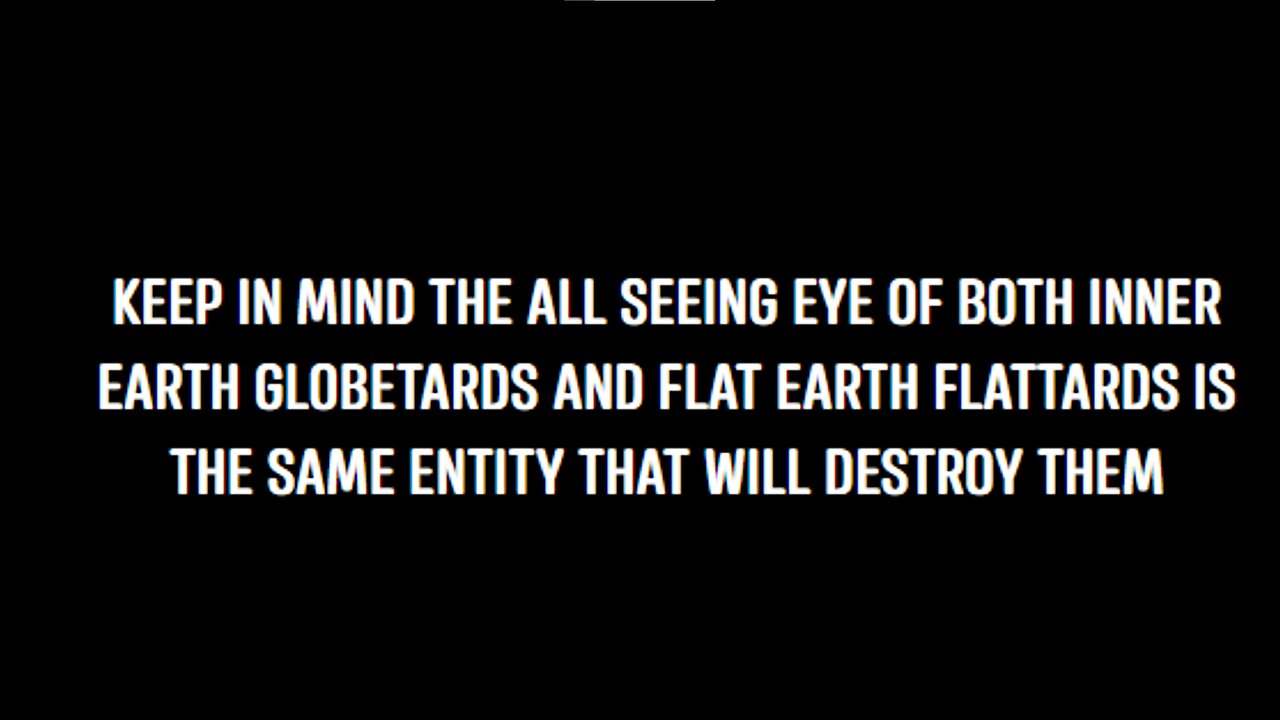 WHO WINS THE ALL SEEING EYE OF THE FLATTARDS OR THE ALL SEEING EYE OF THE INNER EARTH GLOBETARDS? - King Street News