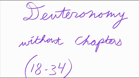 Deuteronomy Without Chapters (18 thtough 34)