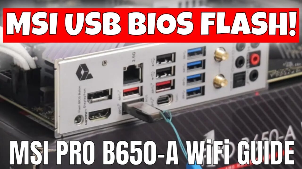 How To Use MSI USB BIOS Flash Back Pro B650-A WiFi