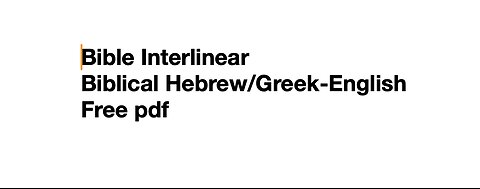 Bible Interlinear Biblical Hebrew/Greek-English Free pdf