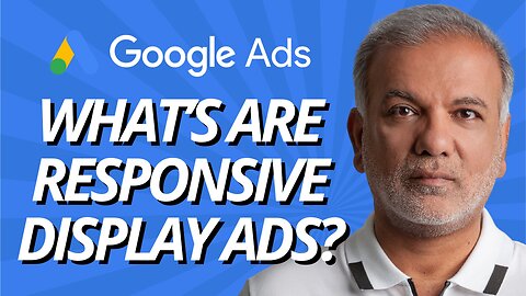 What’s Are Responsive Display Ads?