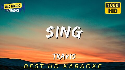 SING - TRAVIS - KARAOKE
