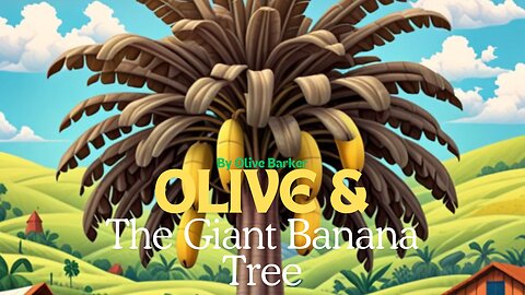 Olive & The Giant Banana Tree | Children's Read Aloud Audiobook