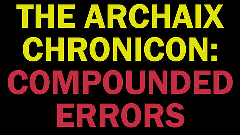 Exploring The Archaix Chronicon. The Anunnaki Arrive.