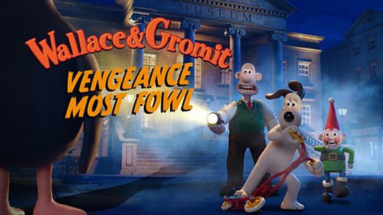 Wallace & Gromit: Vengeance most Fowl