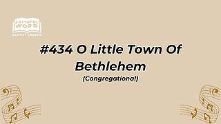 #434 O Little Town Of Bethlehem Congregational (FWBC)