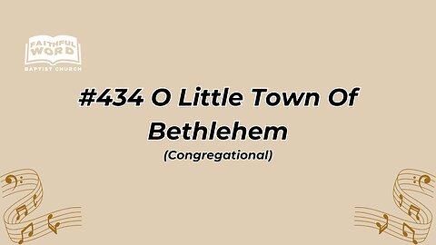 #434 O Little Town Of Bethlehem Congregational (FWBC)