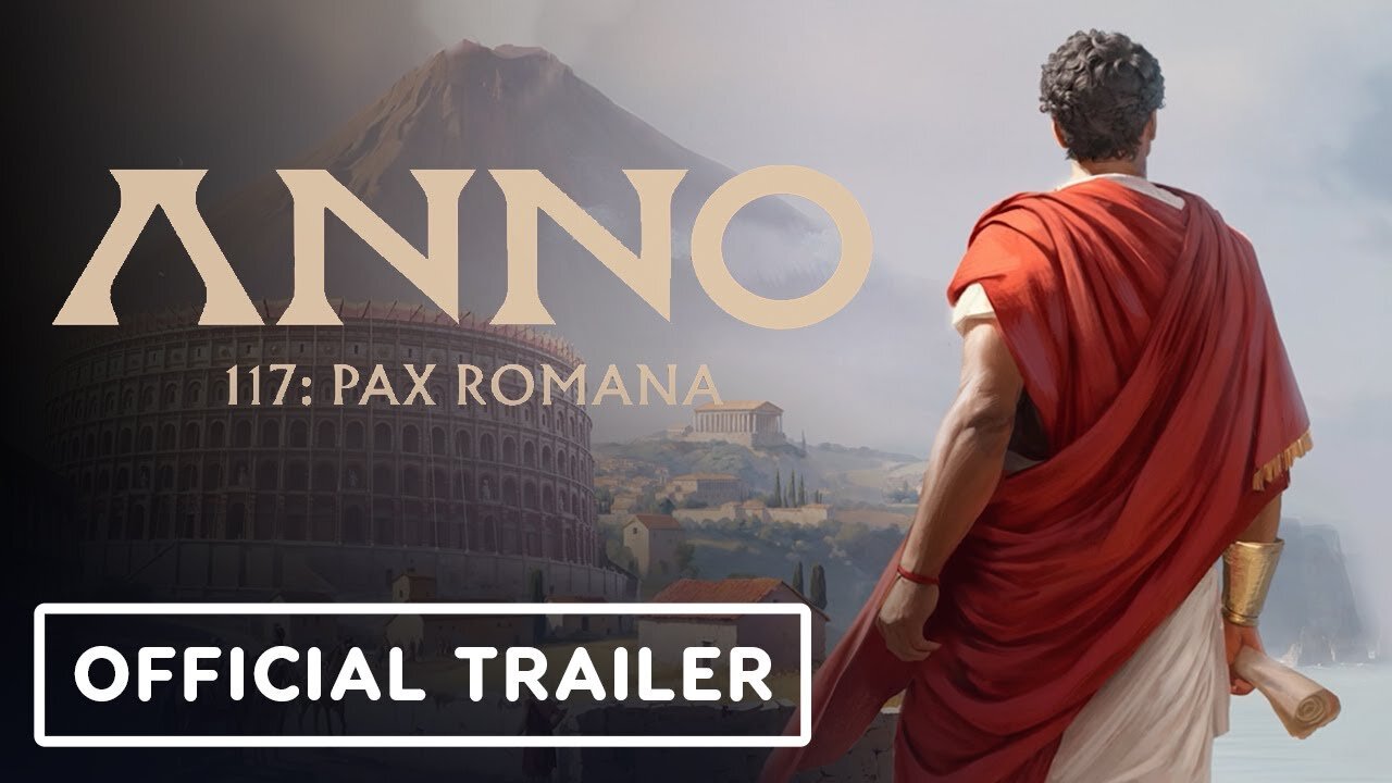 Anno 117: Pax Romana - Official Overview Trailer | IGN Fan Fest 2025