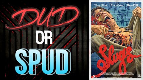 DUD or SPUD – Slugs | MOVIE REVIEW