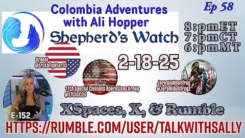 Columbia Adventures w/Ali Hopper Ep.58 2-18-25 (8:pmET 7:pmCT 6:pmMT)