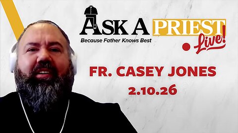 Ask A Priest Live - Open Q&A with Fr. Casey Jones