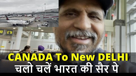Set Out For New DELHI India From CANADA चल पड़े भारत की ओर #canada #bharat #samraatbharat #shivrawat