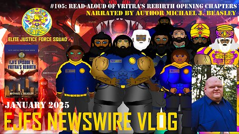 EJFS Newswire #105: Read-Aloud of Vritra's Rebirth Opening Chapters by Author Michael J. Beasley