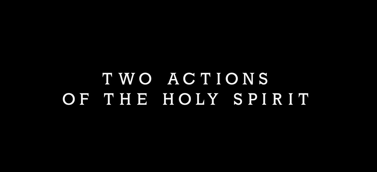 Song of Songs (14) - Two Actions of the Holy Spirit (SS1 V3)