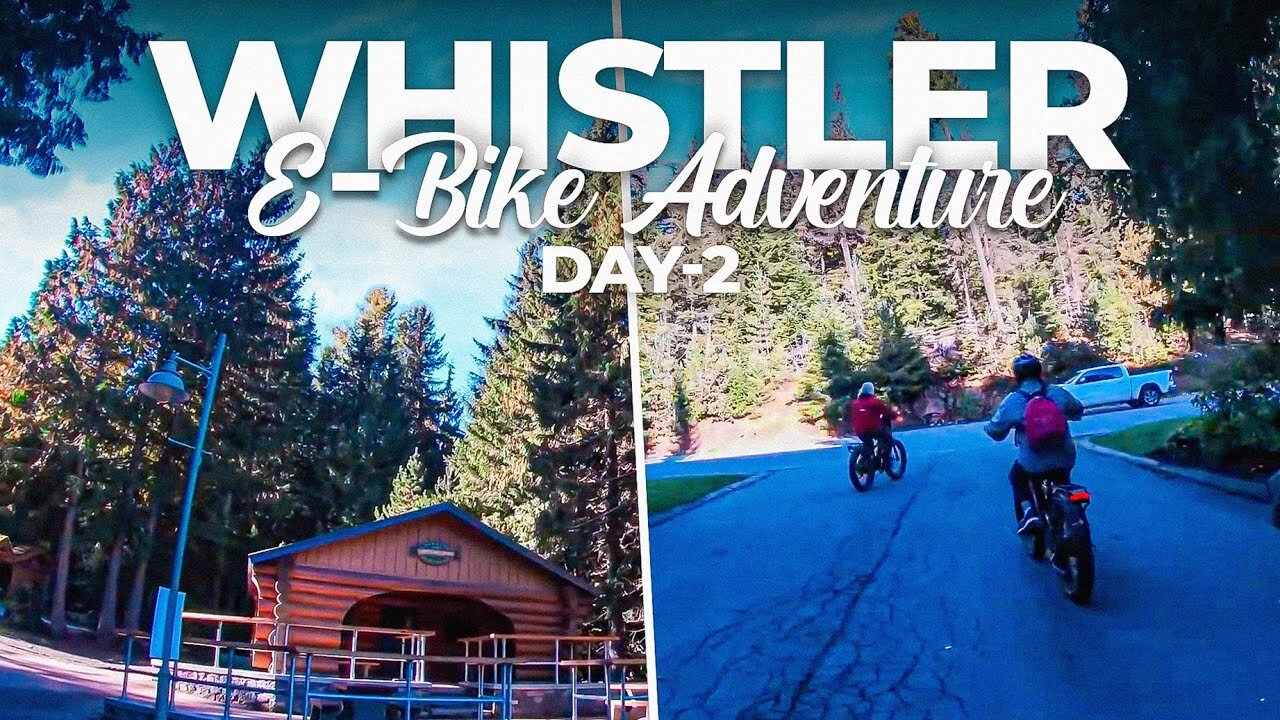 Whistler E-Bike Trail Exploration (Day 2)