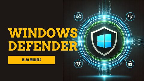 Windows Defender in 30 Minutes: Quick & Effective Security Setup