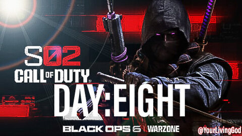 Call of Duty : Black Ops 6 : SEASON TWO : DAY EIGHT