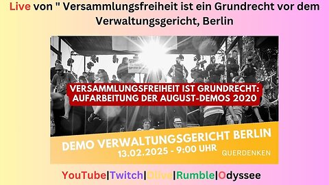 Live von " Versammlungsfreiheit ist ein Grundrecht vor dem Verwaltungsgericht, Berlin