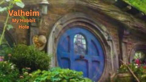 Valheim - My Hobbit Hole